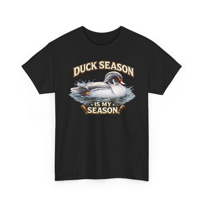 "Duck Season Is My Season" Hunting Tee