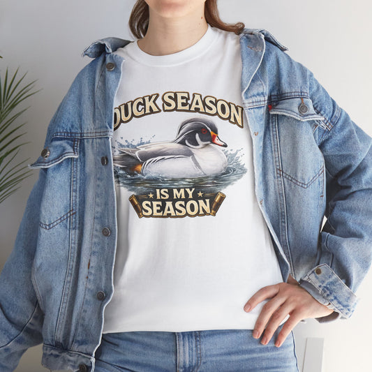 "Duck Season Is My Season" Hunting Tee